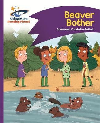 Reading Planet - Beaver Bother - Purple: Comet Street Kids by Adam Guillain image