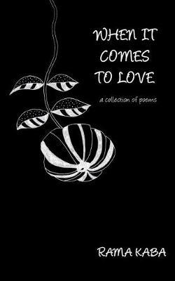 When It Comes to Love by Rama Kaba image