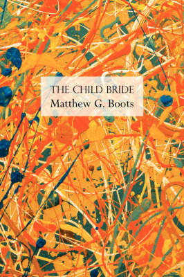 The Child Bride by Matthew G. Boots image
