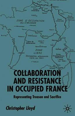 Collaboration and Resistance in Occupied France by Christopher Lloyd image
