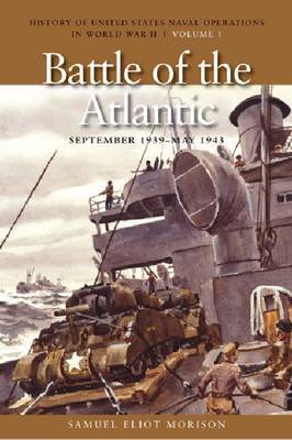 The Battle of the Atlantic, September 1939 - May 1943 by Samuel Eliot Morison image