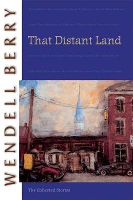 That Distant Land by Wendell Berry image