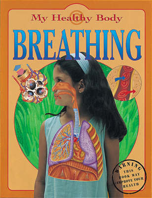 My Healthy Body: Breathing by Jen Green image