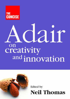 Concise Adair on Creativity and Innovation by John Adair image