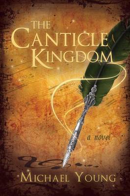 The Canticle Kingdom by Michael Young image