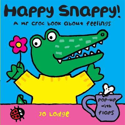 Mr Croc Board Book: Happy Snappy by Jo Lodge image