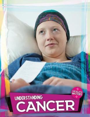 Understanding Cancer by Holly Duhig image