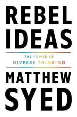 Rebel Ideas by Matthew Syed image
