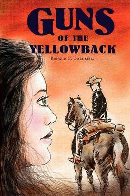 Guns of the Yellowback by Ronald Columbia image