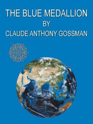 The Blue Medallion by Claude Anthony Gossman