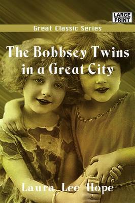 The Bobbsey Twins in a Great City by Laura Lee Hope image
