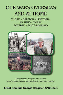 Our Wars Overseas And At Home by Dominik George Nargele image