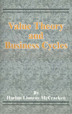 Value Theory and Business Cycles by Harlan Linneus McCracken image