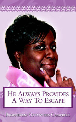 He Always Provides a Way to Escape by Prophetess , Ottoweiss Campbell image