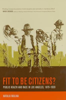 Fit to Be Citizens? by Natalia Molina image