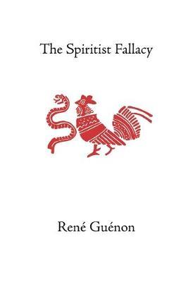The Spiritist Fallacy by Rene Guenon image
