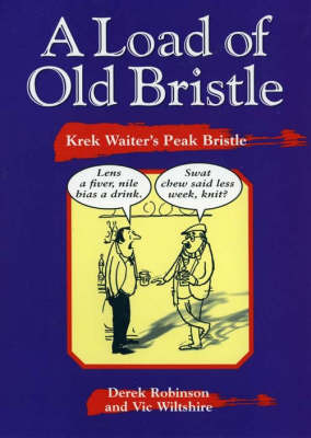 A Load of Old Bristle on Paperback by Derek Robinson