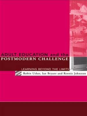 Adult Education and the Postmodern Challenge by Robin Usher image