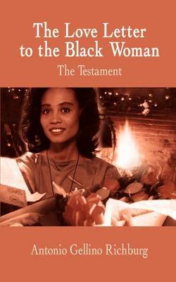 The Love Letter to the Black Woman: the Testament by Antonio Gellino Richburg image