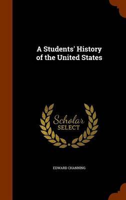 A Students' History of the United States by Edward Channing image
