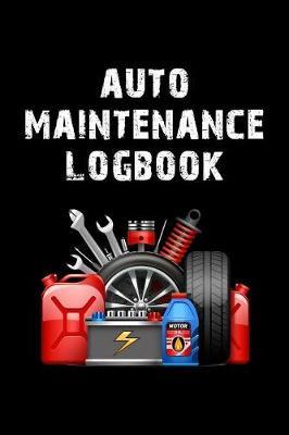Auto Maintenance Logbook by Charles M Robinson image