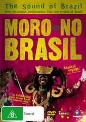 Moro No Brasil on DVD Moro No Brasil on DVD
