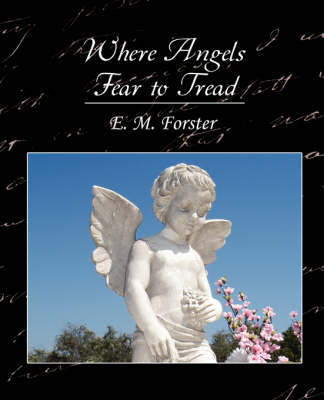 Where Angels Fear to Tread by M Forster E M Forster image
