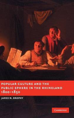 Popular Culture and the Public Sphere in the Rhineland, 1800–1850 image