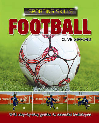 Sporting Skills: Football by Clive Gifford image