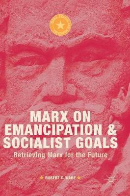 Marx on Emancipation and Socialist Goals by Robert X. Ware image