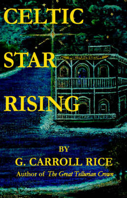 Celtic Star Rising on Hardback by G. Carroll Rice