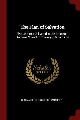 The Plan of Salvation by Benjamin Breckinridge Warfield image