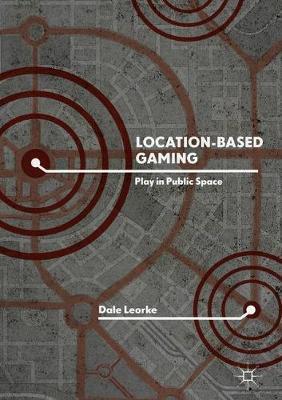 Location-Based Gaming by Dale Leorke image