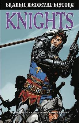 Graphic Medieval History: Knights by Gary Jeffrey image