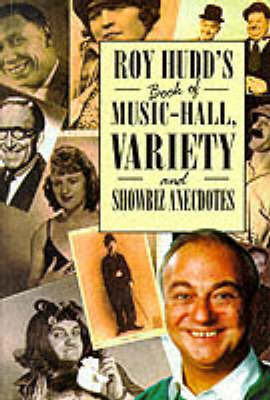Roy Hudd's Book of Music-hall, Variety and Showbiz Anecdotes by Roy Hudd image