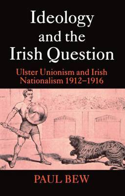 Ideology and the Irish Question by Paul Bew image