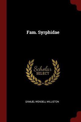 Fam. Syrphidae by Samuel Wendell Williston