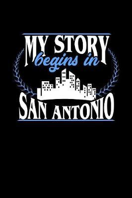 My Story Begins in San Antonio by Dennex Publishing image
