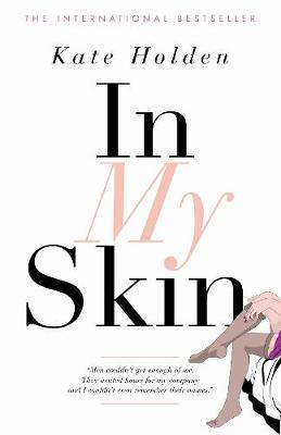 In My Skin by Kate Holden image