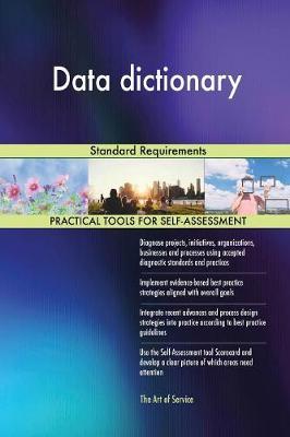 Data Dictionary Standard Requirements by Gerardus Blokdyk image