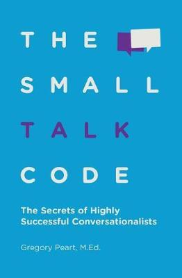 The Small Talk Code by Gregory Peart image