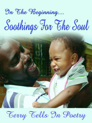 In The Beginning...Soothings For The Soul by Terrance Hunter image