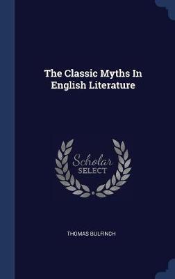 The Classic Myths in English Literature image