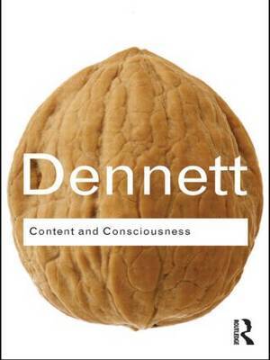 Content and Consciousness by Daniel C Dennett