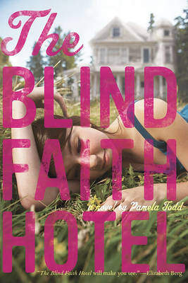 The Blind Faith Hotel by Pamela Todd image