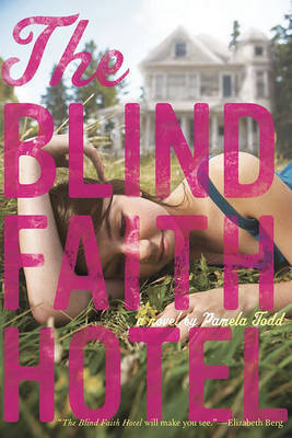 The Blind Faith Hotel by Pamela Todd