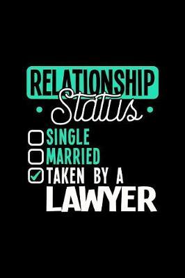Relationship Status Taken by a Lawyer by Dennex Publishing image