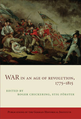 War in an Age of Revolution, 1775–1815 image