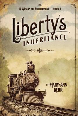 Liberty's Inheritance by Mary Ann Kerr image