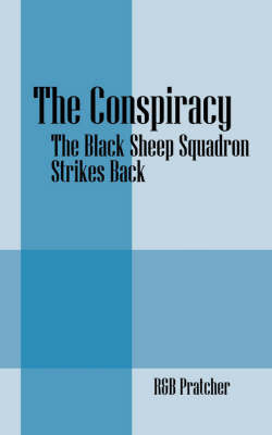 The Conspiracy: The Black Sheep Squadron Strikes Back by R&B Pratcher image